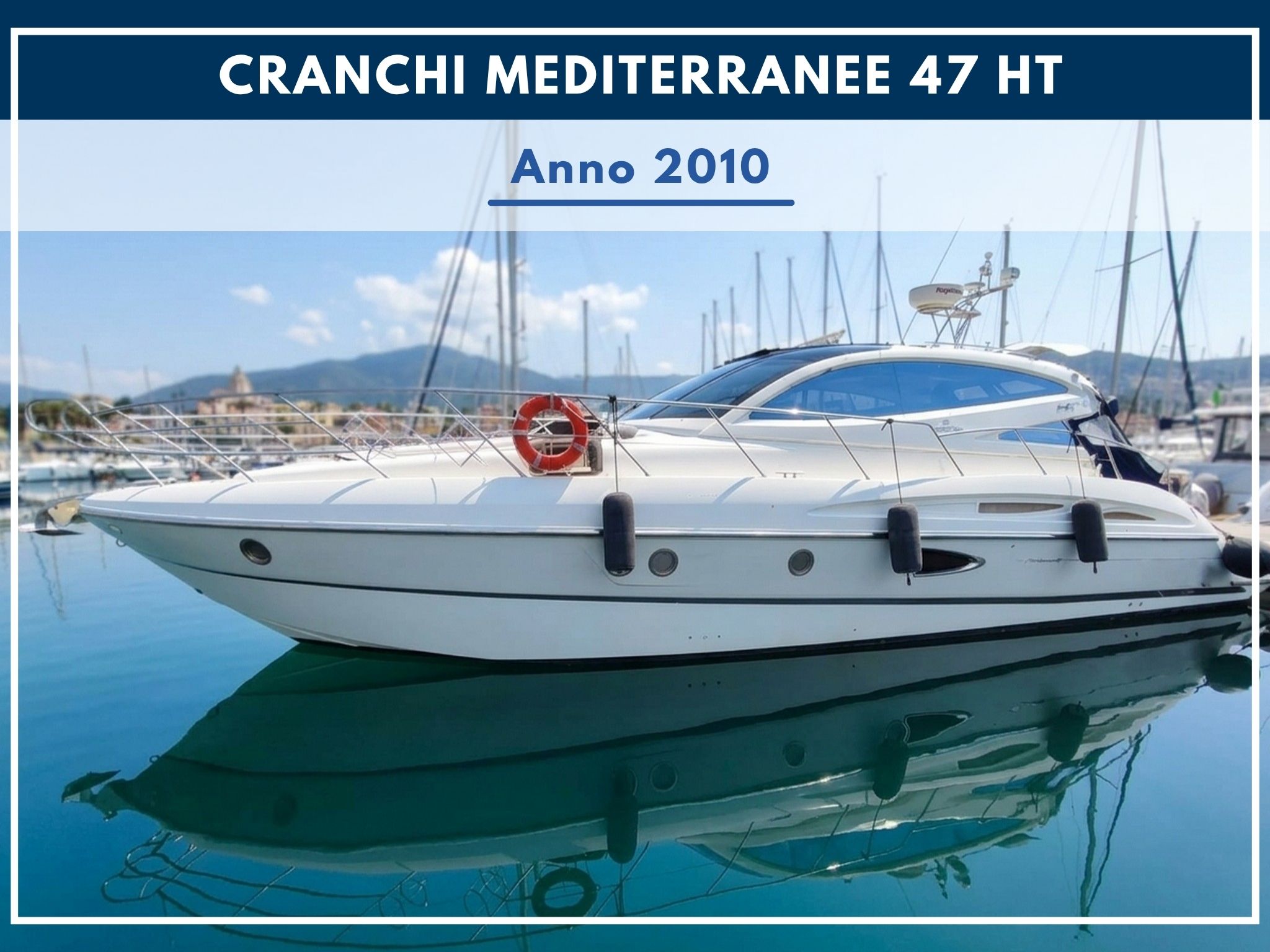 NUOVO ARRIVO: CRANCHI MEDITERRANEE 47 HT